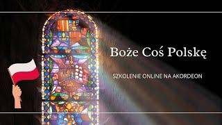 Szkolenie Online na akordeon  Boże Coś Polskę  II poziomy trudności  nuty do pobrania [upl. by Arlynne262]