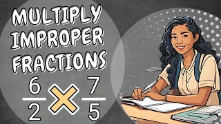 EASILY MULTIPLY IMPROPER FRACTIONS StepbyStep Pt 2 Tips and Tricks l Students amp Parents [upl. by Ailhat326]