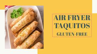 Air Fryer Taquitos GlutenFree [upl. by Nivaj]