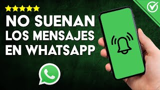 Mi WHATSAPP NO SUENA Cómo Activar el Sonido de las Notificaciones de Mensajes 🔔 [upl. by Hewe]