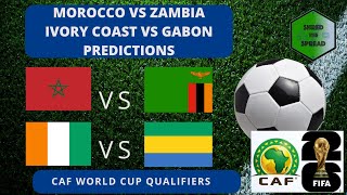 CAF World Cup Qualifiers  Morocco vs Zambia Picks  Ivory Coast vs Gabon Picks [upl. by Suzan]