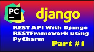 Building a REST API With Django REST Framework Using Pycharm Community Edition  1 Get Request [upl. by Macguiness]