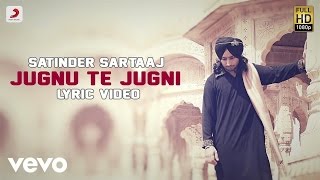 Satinder Sartaaj  Jugnu Te Jugni  Rangrez  Lyric Video [upl. by Illak]