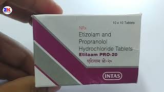 Etilaam Pro 20 Tablet  Etizolam and Propranolol Tablet  Etilaam Pro 20mg Tablet Uses Benefits Dose [upl. by Nnairac808]