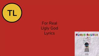 Ugly God For Real Lyrics [upl. by Earley345]