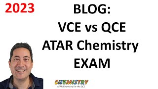 BLOG 2023 ATAR Chemistry EXAM VCE vs QCE [upl. by Chandal95]