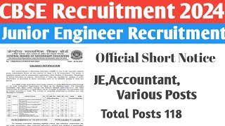 CBSE Recruitment 2024Junior EngineerAccountant amp Various PostsTotal Posts 118Short Notice out [upl. by Ahtebat]