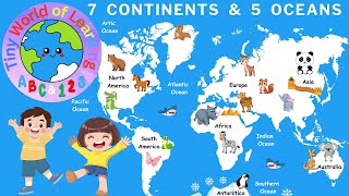 Toddler Learning Video Exploring Earth 7 Continents and 5 Oceans  Educational Video for Kids [upl. by Nnyleimaj]