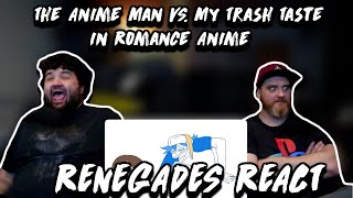 The Anime Man VS My Trash Taste in Romance Anime  Emirichu  RENEGADES REACT TO [upl. by Rosel]