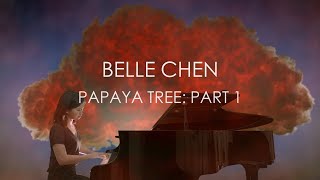 Belle Chen  Papaya Tree Part 1 Official Music Video [upl. by Bendick156]