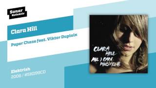 Clara Hill  Paper Chase feat Vikter Duplaix [upl. by Oijile]