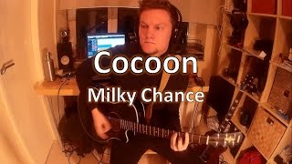 Cocoon Milky Chance  Full Guitar Cover with Tabs [upl. by Esela]