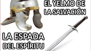 EL YELMO DE LA SALVACIÓN Y LA ESPADA DEL ESPÍRITU [upl. by Maillij]