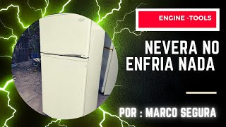 REFRIGERADOR NO ENFRIA NADA NI ARRIBA NI ABAJO COMO LO REPARAMOS quedate a ver la solucion [upl. by Aliel]