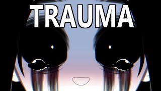 TRAUMA  MEME [upl. by Gillett813]