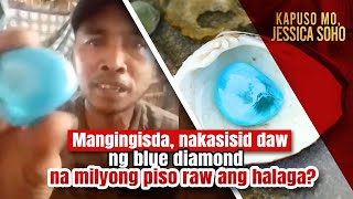 Mangingisda nakasisid daw ng blue diamond na milyong piso raw ang halaga  Kapuso Mo Jessica Soho [upl. by Ahtibat]