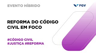 Reforma do Código Civil em foco [upl. by Maurilia230]