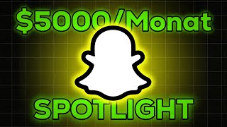 Mit Snapchat SPOTLIGHT leicht 5000€MONAT verdienen [upl. by Rockey125]