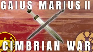 Gaius Marius Part 2  The Cimbrian War  Roman History DOCUMENTARY [upl. by Anissa]