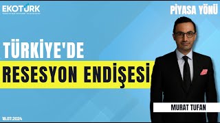 Türkiyede resesyon endişesi  Zeynep Cermen Prof Dr Binhan Elif Yılmaz Murat TufanPiyasa Yönü [upl. by Junko]