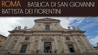 ROMA  Basilica di San Giovanni Battista dei Fiorentini [upl. by Jermyn]