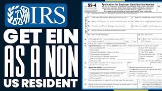 How To Get Your EIN As A NonUS Resident 2024  StepByStep Guide [upl. by Dam226]