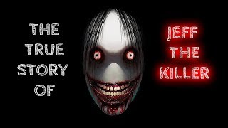 THE TRUE STORY OF JEFF THE KILLER feat Nightmare Files [upl. by Amaryllis]