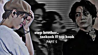 step brother  taekook ff [upl. by Lucinda]