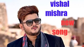 Tune Bada Sataya Hai Mujhe Official Video Vishal Mishra new song [upl. by Ahras129]