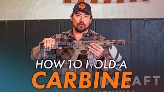 Fundamentals How To Hold A Carbine with Green Beret Mike Glover [upl. by Odawa]