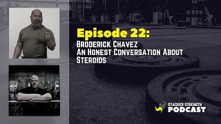 22 Broderick Chavez  An Honest Conversation About Steroids [upl. by Engracia285]