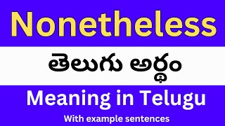 Nonetheless meaning in telugu with examples  Nonetheless తెలుగు లో అర్థం Meaning in Telugu [upl. by Evol]