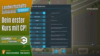 LS22 Tutorials 🚜 Grundlagen Dein erster Kurs mit CoursePlay  Course Play für Einsteiger [upl. by Atinaej]