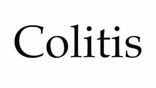 How to Pronounce Colitis [upl. by Lizette705]