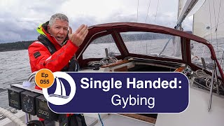 Ep 55 Gybing Single Handed [upl. by Tennes393]