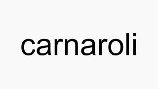 How to pronounce carnaroli [upl. by Diego]