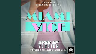 Crocketts Theme From quotMiami Vicequot SpedUp Version [upl. by Seaton]