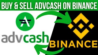 Binance P2P Advcash  How to Deposit amp Withdraw Money From Binance Using Advcash [upl. by Derril30]