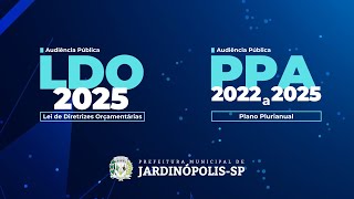 Audiência Pública  LDO 2025 e PPA2022 a 2025 [upl. by Suzzy]