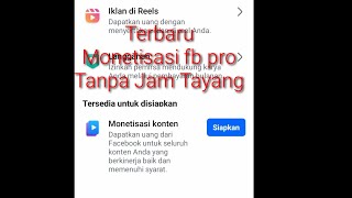 terbaru monetisasi FB pro tanpa jam tayang bisa monetisasi [upl. by Nnagem]