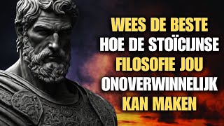 Wees de Beste Hoe de Stoïcijnse Filosofie Jou Onoverwinnelijk Kan Maken [upl. by Pros819]