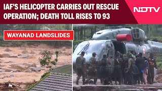 Wayanad Landslide Rescue  IAFs Helicopter Carries Out Rescue Operation Death Toll Rises To 93 [upl. by Annaid]