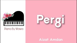 Pergi  Aizat Amdan Piano Karaoke Original Key [upl. by Eojyllib578]