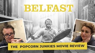 BELFAST  The POPCORN JUNKIES Movie Review [upl. by Boothe]