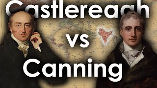 Castlereagh vs Canning How Britain Broke the Concert of Europe [upl. by Hafital894]