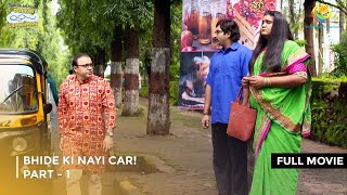 Bhide Ki Nayi Car I FULL MOVIE  Part 1  Taarak Mehta Ka Ooltah Chashmah Ep 3529 to 3531 [upl. by Novahc447]