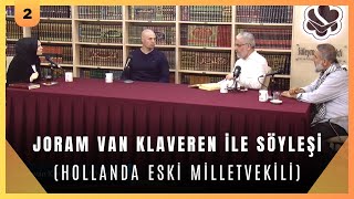 Joram Van Klaveren Hollanda eski milletvekili ile Söyleşi 2 [upl. by Alveta]