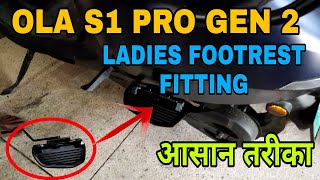 Ola S1 Pro Gen 2 Ladies Footrest Fitting  Ola S1 Pro Gen 2 Accessories Fitting [upl. by Aynotel]