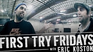 Eric Koston  First Try Friday [upl. by Nomzaj]