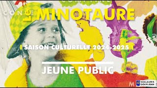 Le Minotaure – Saison culturelle « Jeune Public » 20242025 [upl. by Nemra]